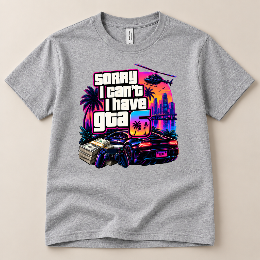 Sorry I Can’t, I Have GTA 6 Adult T-Shirt